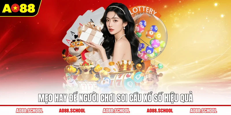 Mẹo hay để người chơi soi cầu xổ số hiệu quả